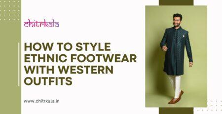 How to Style Ethnic Footwear with Western Outfits Indowestern-min