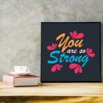 YOU ARE SO STRONG POSTER