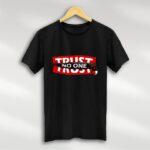 Trust No One Tshirt