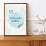 Stop Dreaming and Start doing poster